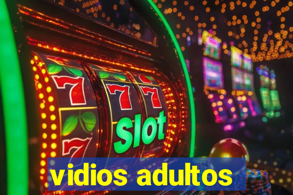 vidios adultos